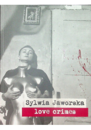 Love Crimes - Sylwia Jaworska - książka  wyd. 2023