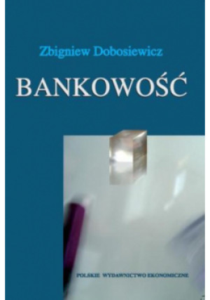 Bankowość - Zbigniew Dobosiewicz - książka  wyd. 2011
