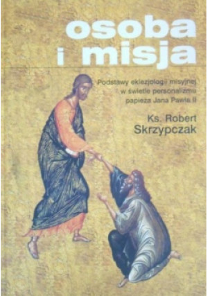 Osoba i misja - Robert Skrzypczak - książka  wyd. 2005