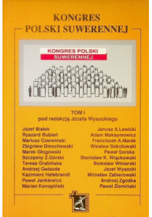 Kongres Polski Suwerennej - Józef Wysocki - książkareportaż