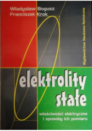 Elektrolity stałe - Władysław Bogusz, Franciszek Krok - książka  wyd. 1995