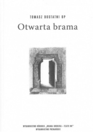 Otwarta brama - Tomasz Dostatni - książka  wyd. 2023