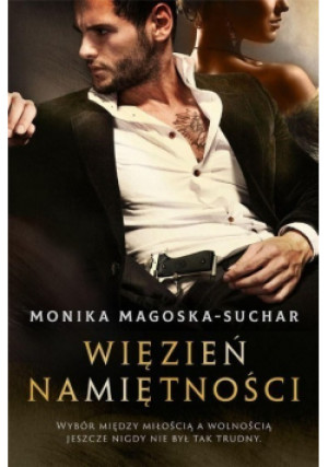 Więzień namiętności - Monika Magoska-Suchar - książka  wyd. 2021