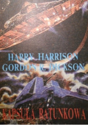 Kapsuła ratunkowa - Harry Harrison, Gordon R. Dickson - książka fantasy wyd. 1977