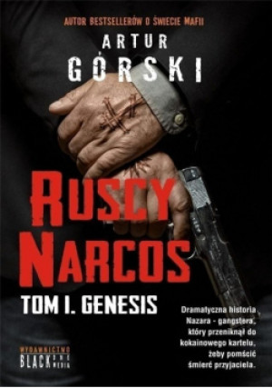 Genesis Tom 1 Ruscy Narcos - Artur Górski - książka  wyd. 2019