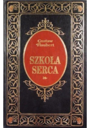 Szkoła serca - Gustaw Flaubert - książka  wyd. 2005