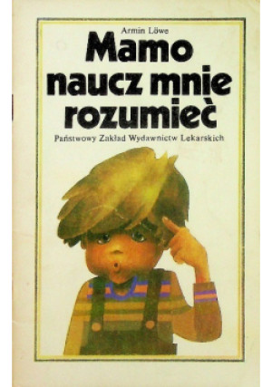 Mamo naucz mnie rozumieć - Armin Lowe - książka  wyd. 1981
