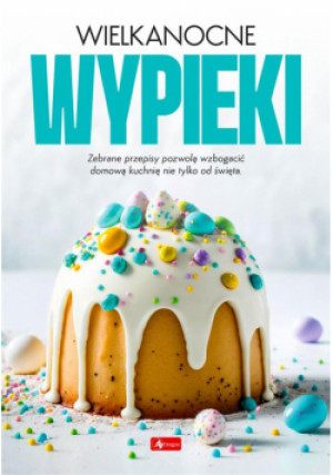 Wielkanocne wypieki - książka  wyd. 2024