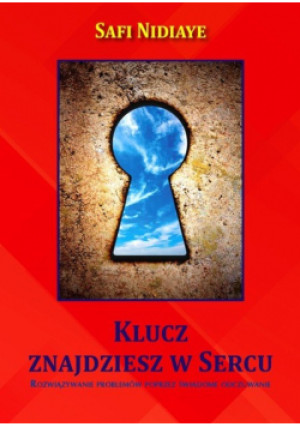 Klucz znajdziesz w Sercu - Safi Nidiaye - książka  wyd. 2022
