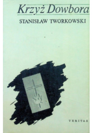 Krzyż Dowbora - Stanisław Tworkowski - książka historyczna wyd. 1986