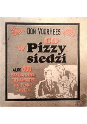 Co w pizzy siedzi - Don Voorhees - książka  wyd. 1995