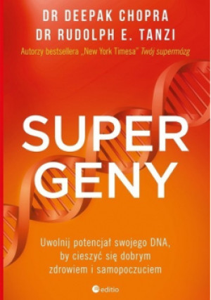 Supergeny - Deepak Chopra, Rudolph E. Tanzi - książka  wyd. 2016