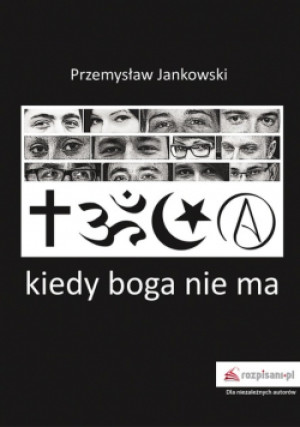 Kiedy boga nie ma - Przemysław Jankowski - książka historyczna wyd. 2015