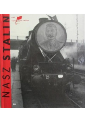 Nasz Stalin - Lech Majewski - książka historyczna wyd. 2003
