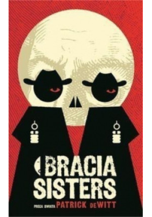Bracia Sisters - Patrick deWitt - książka  wyd. 2013