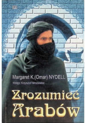 Zrozumieć Arabów - Margaret Nydell - książka  wyd. 2001