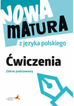 Nowa matura z języka polskiego. Ćwiczenia. Zakres podstawowy - Katarzyna Fiałkowska - książka  wyd. 2024