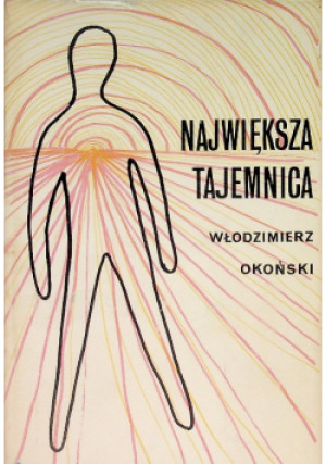 Największa tajemnica - Włodzimierz Okoński - książka  wyd. 1965