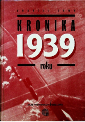 Kronika 1939 roku - Andrzej Leon Sowa - książka historyczna wyd. 2000