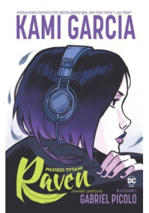 Młodzi Tytani Raven - Kami Garcia - książka  wyd. 2021