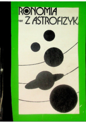 Astronomia z astrofizyką - J. M. Kreiner - książka  wyd. 1988