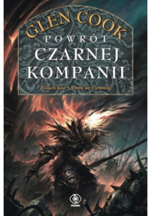 Powrót Czarnej Kompanii. Czarna Kompania. Tom 3 wyd. 2025 - Glen Cook - książka fantasy wyd. 2025