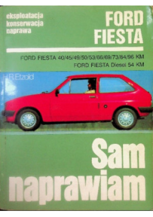 Sam naprawiam Ford Fiesta - H. R. Etzold - książka