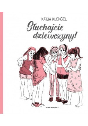 Słuchajcie dziewczyny! - Katja Klengel - książka  wyd. 2020
