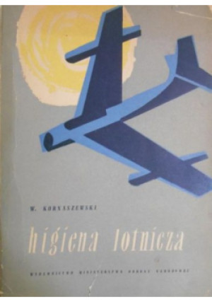 Higiena lotnicza - W. Kornaszewski - książka  wyd. 1958