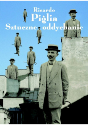 Sztuczne oddychanie - Ricardo Piglia - książka historyczna wyd. 2009