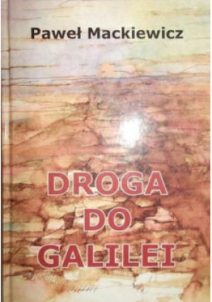 Droga do Galilei - Paweł Mackiewicz - książka  wyd. 2007