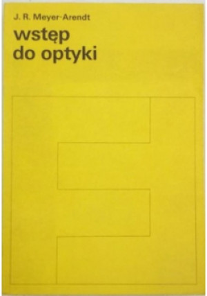 Wstęp do optyki - J. R. Meyer-Arendt - książka  wyd. 1977