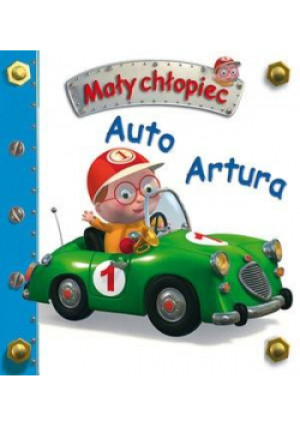Mały chłopiec. Auto Artura w.2020 - Emilie Beaumont, Belineau Nathalie - książka  wyd. 2020