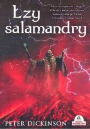 Łzy salamandry - Peter Dickinson - książka fantasy wyd. 2003