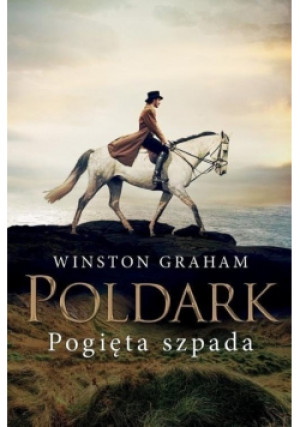 Poldark Pogięta szpada - Winston Graham - książka  wyd. 2018