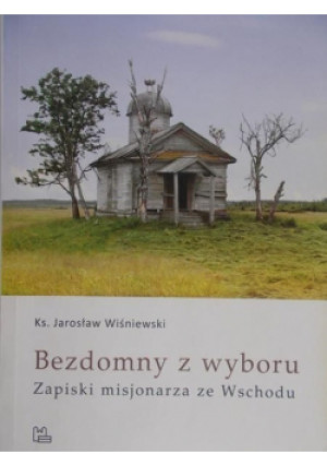 Bezdomny z wyboru - Jarosław Wiśniewski - książka  wyd. 2010
