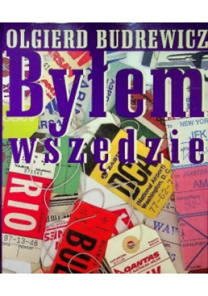 Byłem wszędzie - Olgierd Budrewicz - książka  wyd. 2002