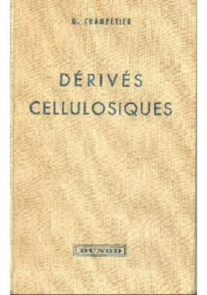 Dérivés Cellulosiques - G. Champetier - książka  wyd. 1954