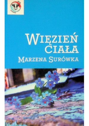 Więzień Ciała - Marzena Surówka - książka  wyd. 2017
