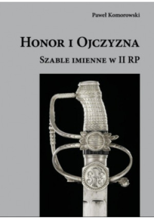 Honor i Ojczyzna - Paweł Komorowski - książka historyczna wyd. 2018