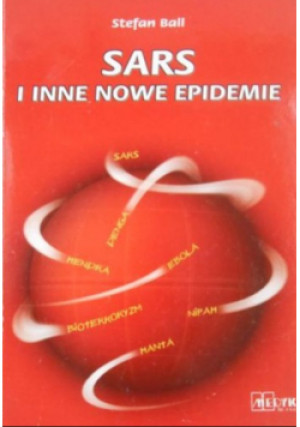 SARS i inne nowe epidemie - Stefan Ball - książka  wyd. 2003