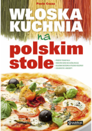Włoska kuchnia na polskim stole - Paolo Cozza - książka  wyd. 2013