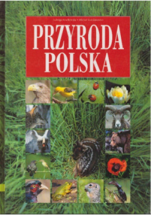 Przyroda polska - Jadwiga Knaflewska, Michał Siemionowicz - książka  wyd. 1999