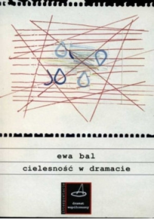 Cielesność w dramacie - Ewa Bal - książka wyd. 2007