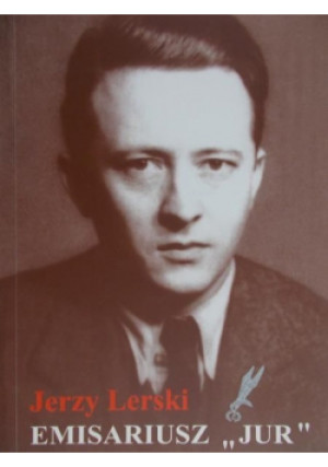 Emisariusz Jur - Jerzy Lerski - książka  wyd. 2006