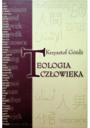 Teologia człowieka - Krzysztof Góźdź - książka  wyd. 2006