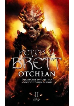 Otchłań Księga II - Peter V. Brett - książka fantasy wyd. 2018
