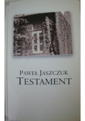 Testament - Paweł Jaszczuk - książka historyczna wyd. 2007
