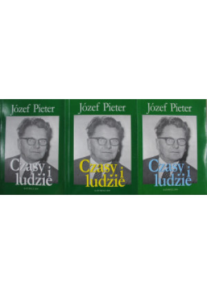 Czasy i ludzie Tom 1 do 3 - Józef Pieter - książka  wyd. 2004
