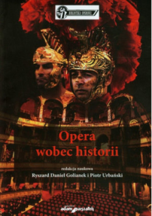 Opera wobec historii - Piotr Urbański - książka historyczna wyd. 2013